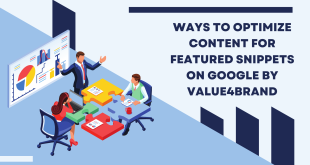 Ways To Optimize Content for Featured Snippets on Google By Value4Brand